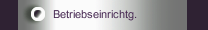Betriebseinrichtg.