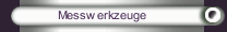 Messwerkzeuge