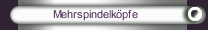 Mehrspindelköpfe