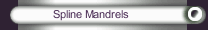 Spline Mandrels